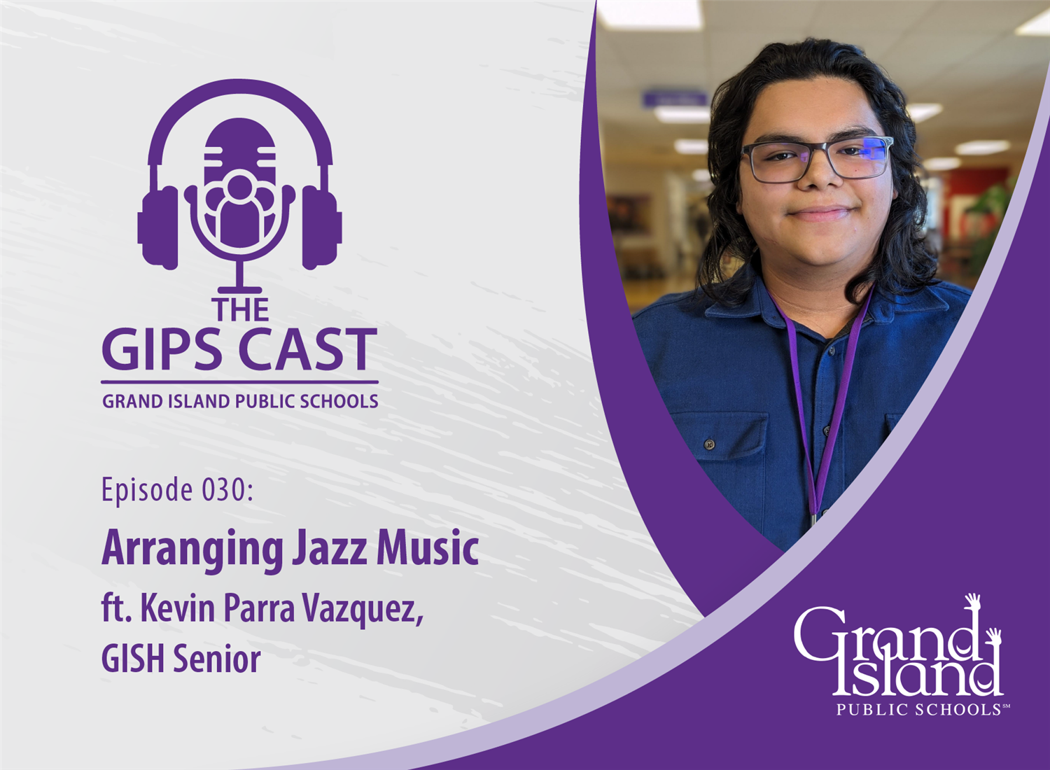 GIPS Cast podcast title card with photo of Kevin Parra Vazquez at GISH.